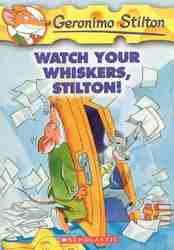 Geronimo Stilton #17: Watch Your Whiskers; Stilton!-0