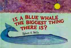 Is a Blue Whale the Biggest Thing There Is?-0