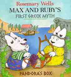 Max and Ruby's First Greek Myth: Pandora's Box-0