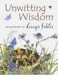 Unwitting Wisdom: An Anthology Of Aesop's Fables-0