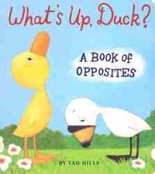 What's Up Duck?: A Book of Opposites-0