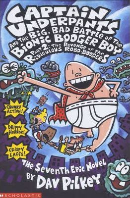 Captain Underpants and the Big, Bad Battle of the Bionic Booger Boy Part 2: The Revenge of the Ridiculous Robo-Boogers-0