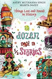 A Dozen And A Half Stories: Things Lost and Found in History -0