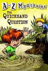 The Quicksand Question (A to Z Mysteries)-0