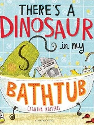 There's a Dinosaur in My Bathtub-0