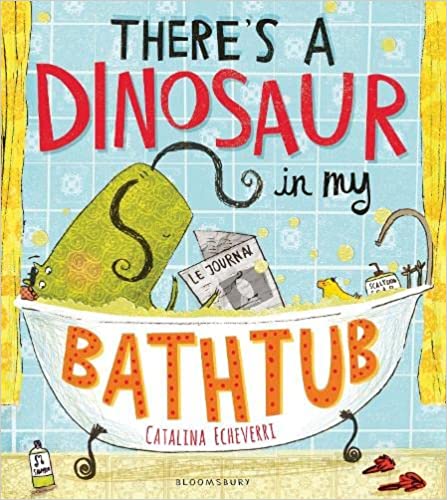 There's a Dinosaur in My Bathtub-0