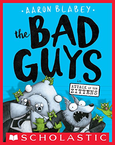 The Bad Guys in Attack of the Zittens (The Bad Guys #4)-0