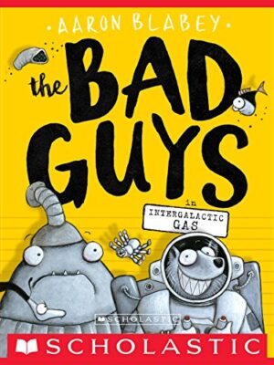 The Bad Guys in Intergalactic Gas (The Bad Guys #5)-0