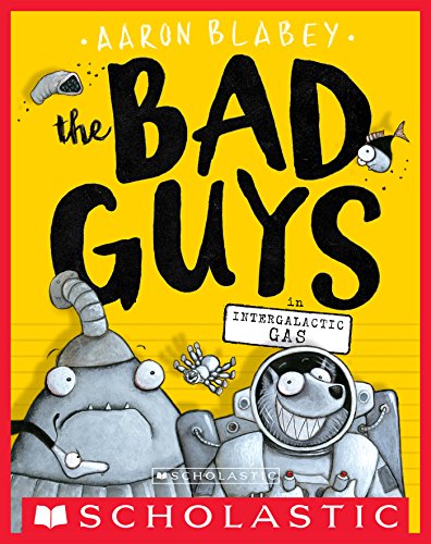 The Bad Guys in Intergalactic Gas (The Bad Guys #5)-0