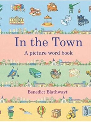 In the Town: A Picture Word Book-0