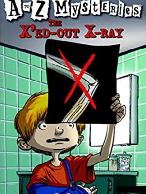 A to Z Mysteries: The X'ed-Out X-Ray-0