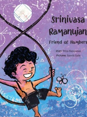 Srinivasa Ramanujan: Friend of Numbers-0