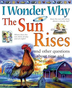 I Wonder Why the Sun Rises: and Other Questions About Time and Seasons-0